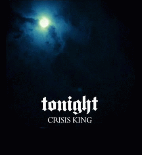 Crisis King : Tonight